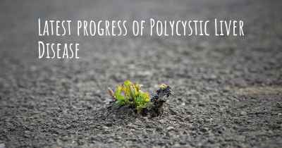 Latest progress of Polycystic Liver Disease