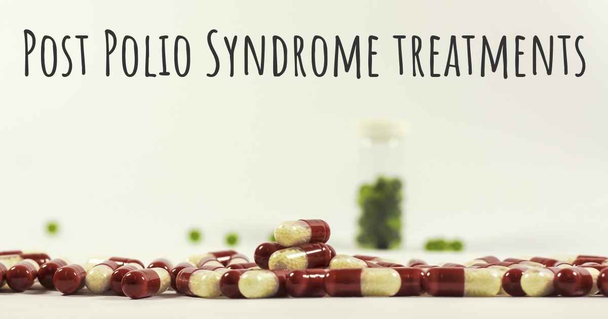 What are the best treatments for Post Polio Syndrome?