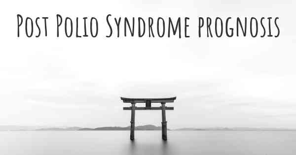 Post Polio Syndrome prognosis