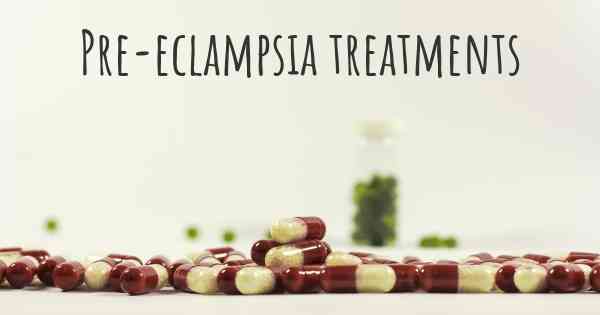 Pre-eclampsia treatments