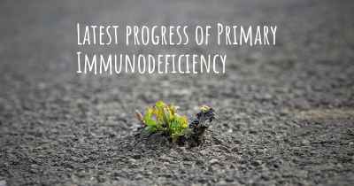 Latest progress of Primary Immunodeficiency