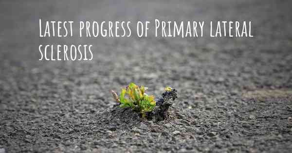 Latest progress of Primary lateral sclerosis