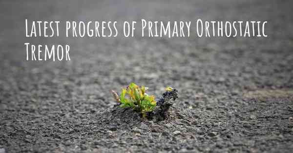 Latest progress of Primary Orthostatic Tremor