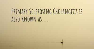 Primary Sclerosing Cholangitis is also known as...