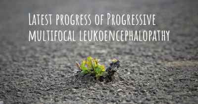 Latest progress of Progressive multifocal leukoencephalopathy