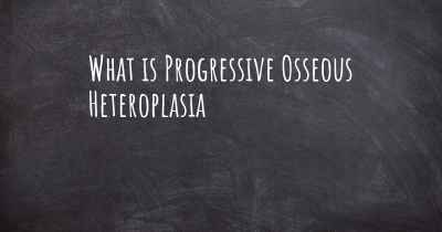 What is Progressive Osseous Heteroplasia