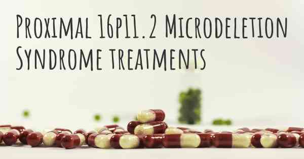 Proximal 16p11.2 Microdeletion Syndrome treatments