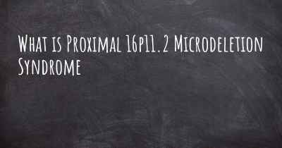 What is Proximal 16p11.2 Microdeletion Syndrome