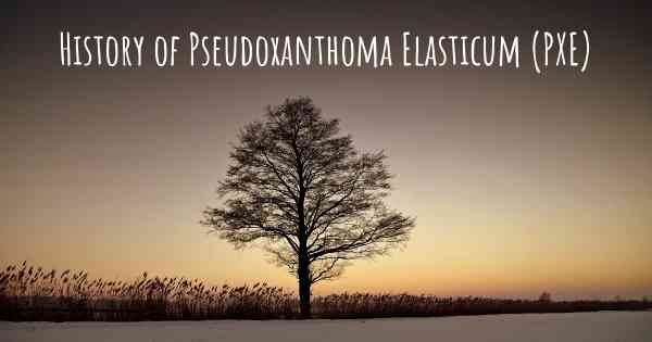 History of Pseudoxanthoma Elasticum (PXE)