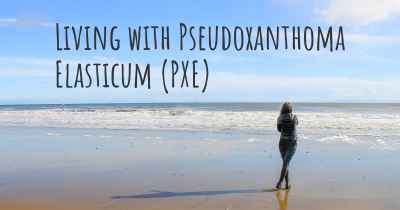 Living with Pseudoxanthoma Elasticum (PXE)