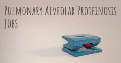 Pulmonary Alveolar Proteinosis jobs
