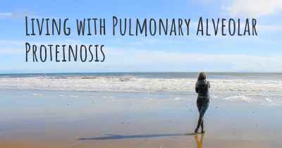 Living with Pulmonary Alveolar Proteinosis