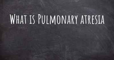 What is Pulmonary atresia