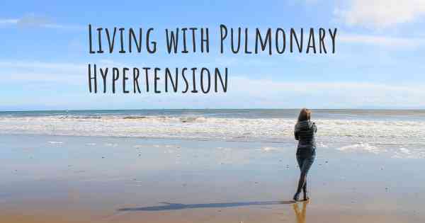 Living with Pulmonary Hypertension