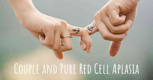 Couple and Pure Red Cell Aplasia
