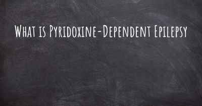 What is Pyridoxine-Dependent Epilepsy