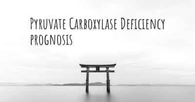 Pyruvate Carboxylase Deficiency prognosis