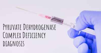 Pyruvate Dehydrogenase Complex Deficiency diagnosis