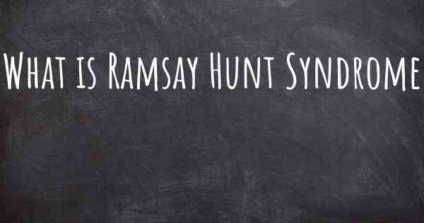 What is Ramsay Hunt Syndrome