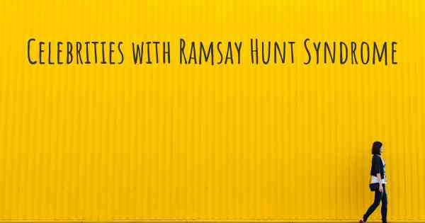 Celebrities with Ramsay Hunt Syndrome
