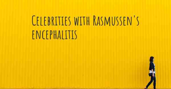 Celebrities with Rasmussen's encephalitis