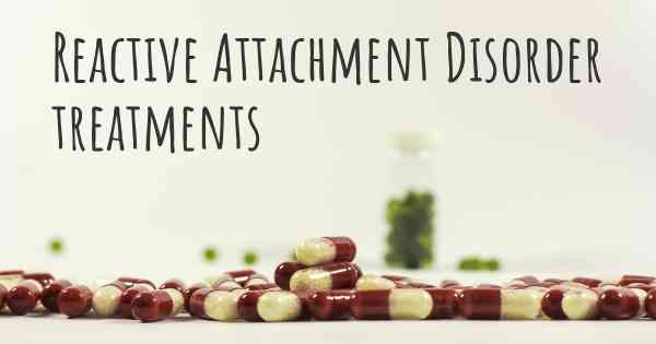 Reactive Attachment Disorder treatments