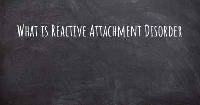 What is Reactive Attachment Disorder