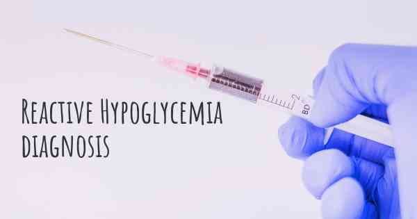 Reactive Hypoglycemia diagnosis