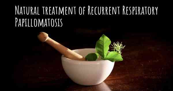 Natural treatment of Recurrent Respiratory Papillomatosis