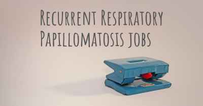 Recurrent Respiratory Papillomatosis jobs