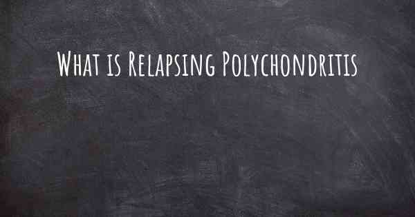 What is Relapsing Polychondritis