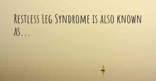 Restless Leg Syndrome synonyms