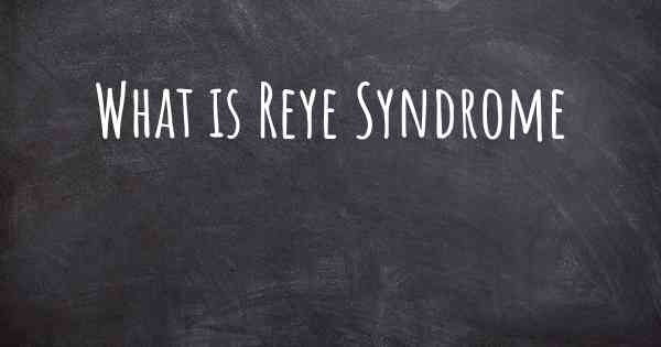 What is Reye Syndrome