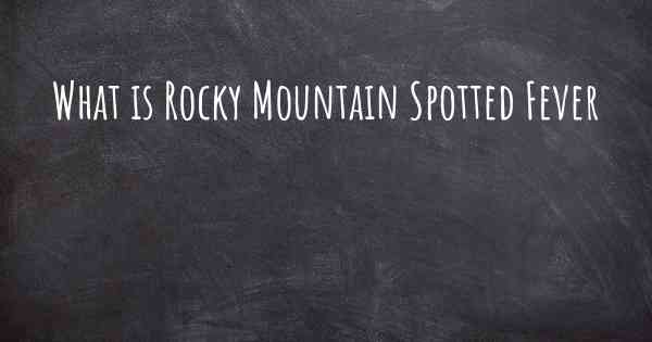 What is Rocky Mountain Spotted Fever