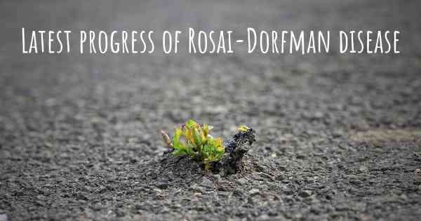 Latest progress of Rosai-Dorfman disease
