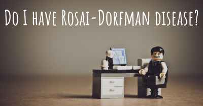 Do I have Rosai-Dorfman disease?