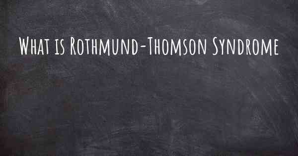 What is Rothmund-Thomson Syndrome