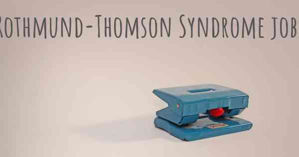 Rothmund-Thomson Syndrome jobs