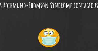 Is Rothmund-Thomson Syndrome contagious?