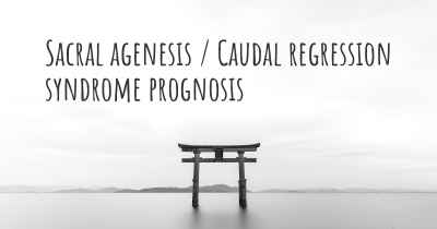 Sacral agenesis / Caudal regression syndrome prognosis