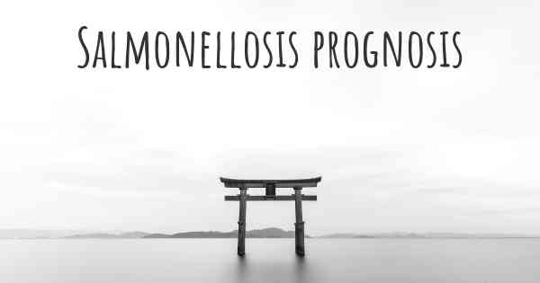 Salmonellosis prognosis