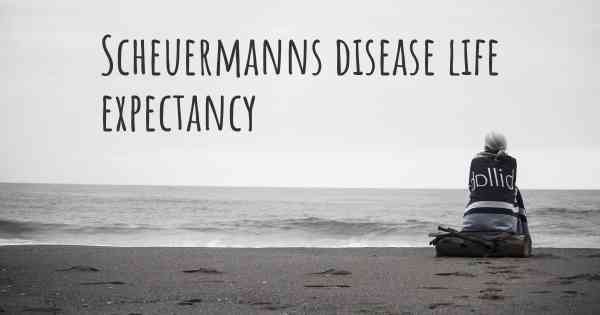 Scheuermanns disease life expectancy