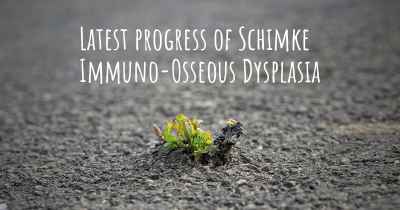 Latest progress of Schimke Immuno-Osseous Dysplasia
