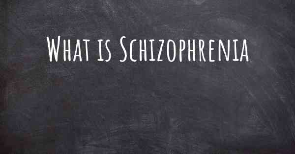 What is Schizophrenia