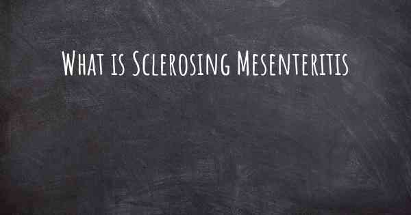 What is Sclerosing Mesenteritis