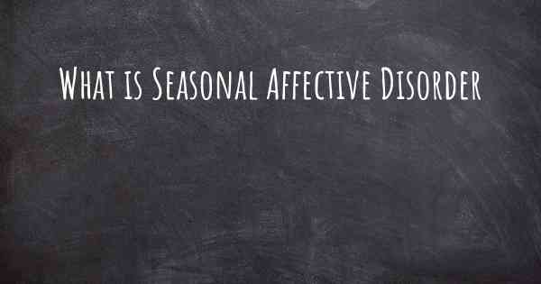 What is Seasonal Affective Disorder