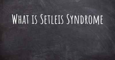 What is Setleis Syndrome