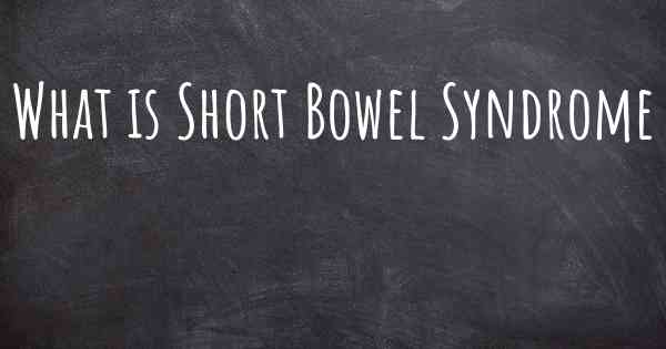 What is Short Bowel Syndrome