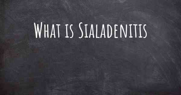 What is Sialadenitis