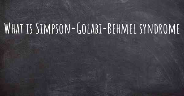 What is Simpson-Golabi-Behmel syndrome